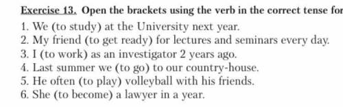 Open the brackets using the verb in the correct tense form.