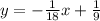 y= - \frac{1}{18}x + \frac{1}{9}