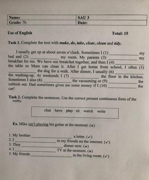 Task 1. Complete the text with make, do, take, clear, clean and tidy. I usually get up at about seve