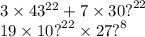 3 \times 43 {}^{22} + 7 \times 30 {?}^{22} \\ 19 \times 10 {?}^{22} \times 27 {?}^{8}