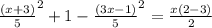 \frac{(x + 3)}{5} ^{2} + 1 - \frac{(3x - 1)}{5} ^{2} = \frac{x(2 - 3)}{2}