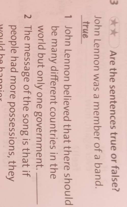 Are the sentences true or false? John Lennon was a member of a band.true1 John Lennon believed that
