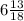 6 \frac{13}{18}