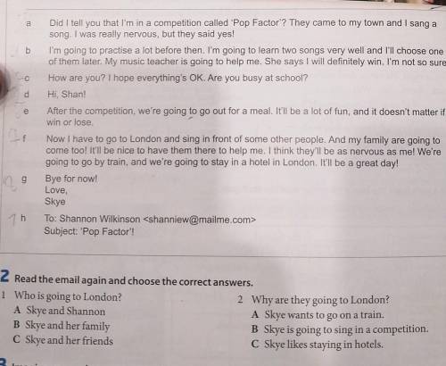 Read the email again and choose the correct answers. 1) who is going to london? A) skye and shannonB