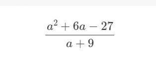 9.18 Сократите дробь a²+6a-27/a+9