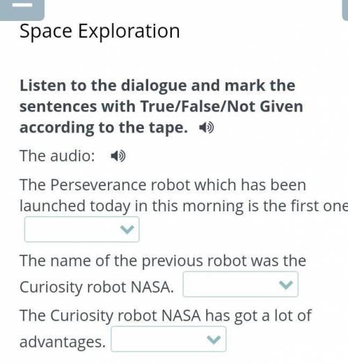 Listen to the dialogue and mark the sentences with True/False/Not Given according to the tape. The a