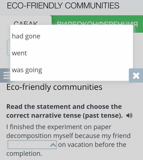 Eco-friendly communities Read the statement and choose the correct narrative tense (past tense).I fi