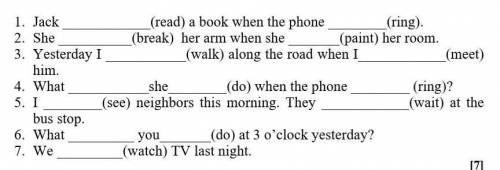 1. Jack (read) a book when the phone (ring). 2. She (break) her arm when she (paint) her room.3. Yes