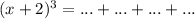 (x + 2)^{3} = ... + ... + ... + ...