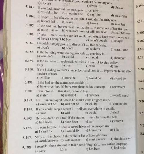 5.181. If I were President, ... spend more money on teachers' salaries. a) I would b) I shall 5.182.
