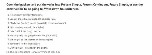 Open the brackets and put the verbs into Present Simple, Present Continuous, Future Simple, or use t