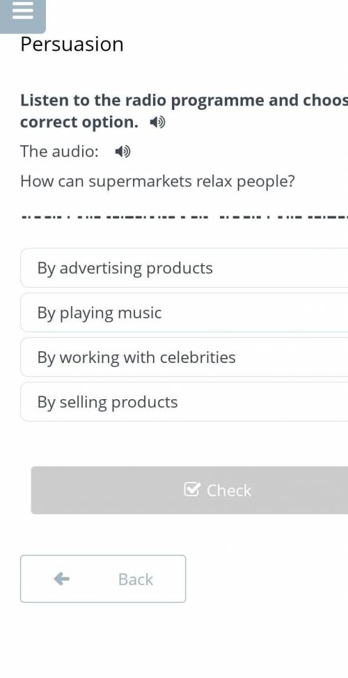 Persuasion Listen to the radio programme and choose the correct option.The audio:How can supermarket