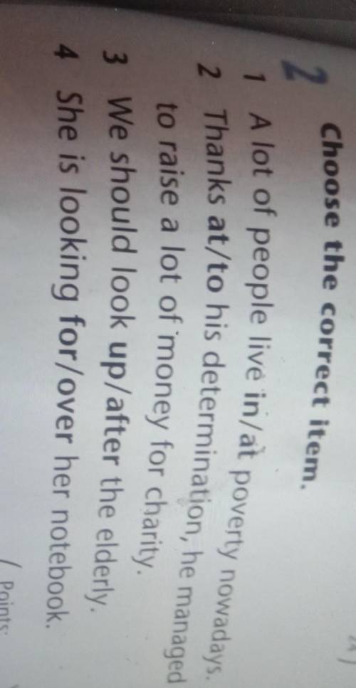 Choose the correct item.1)A lot of people live in/at poverty nowadays​