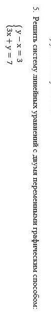 Решите систему линейных уровнений с двумя перемеными графичесиким у-х=3 3х+у=7