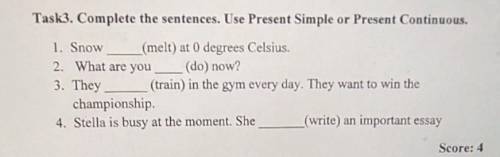 Task3. Complete the sentences. Use Present Simple or Present Continuous. 1. Snow(melo) at 0 degrees