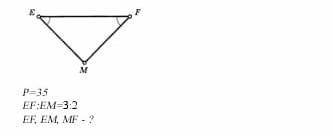 2. Решите задачу P=35EF:EM=3:2EF, EM, MF - ? ​