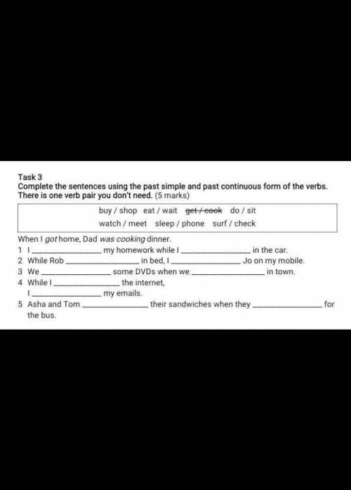 Task 3 Complete the sentences using the past simple and past continuous form of the verbs. There is