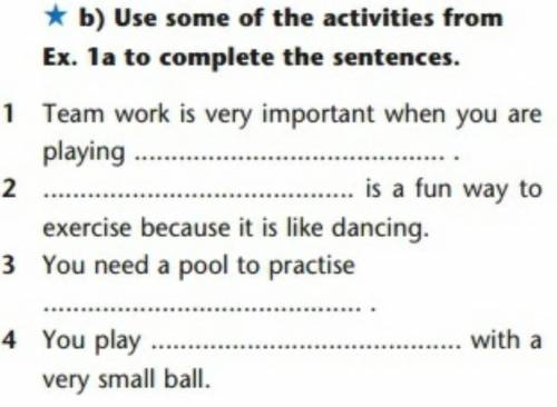 Ex 1(b) use the activities from ex. 1 a to complete the sentences. ​