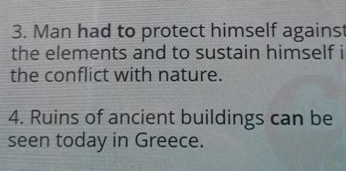 3. Man had to protect himself against the elements and to sustain himself inthe conflict with nature