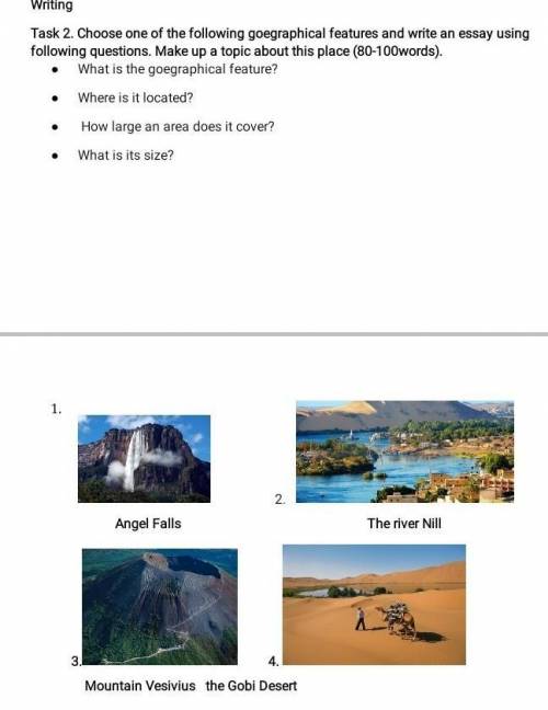 Task 2. Choose one of the following goegraphical features and write an essay using following questio