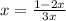 x = \frac{1-2x}{3x}