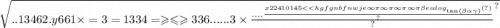 \sqrt{..13462 {.y661 \times = 3 = 1334 = \geqslant \leqslant \geqslant 336......3 \times \frac{.... \frac{x22410145 < < hgfgnbfnwje \infty \pi \infty \pi \infty \pi \infty \pi \beta e \alpha log_{ \tan( \beta \alpha \gamma ) }(?) }{?} }{?} }^{?} }