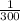 \frac{1}{300}