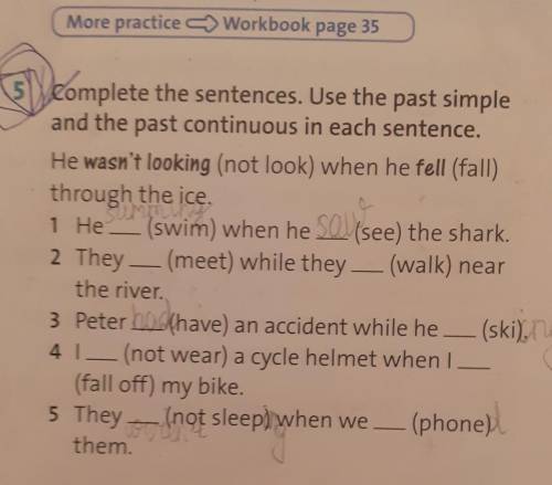 Complete the sentences, Use the past simple and the past continuous in each sentence. He wasn't look