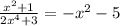 \frac{x {}^{2 } + 1}{2x {}^{4} + 3} = - x {}^{2} - 5 \ \\