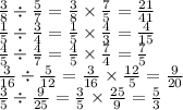 \frac{3}{8} \div \frac{5}{7} = \frac{3}{8} \times \frac{7}{5} = \frac{21}{41} \\ \frac{1}{5} \div \frac{3}{4} = \frac{1}{5} \times \frac{4}{3 } = \frac{4}{15} \\ \frac{4}{5} \div \frac{4}{7} = \frac{4}{5} \times \frac{7}{4} = \frac{7}{5} \\ \frac{3}{16} \div \frac{5}{12} = \frac{3}{16} \times \frac{12}{5} = \frac{9}{20} \\ \frac{3}{5} \div \frac{9}{25} = \frac{3}{5} \times \frac{25}{9} = \frac{5}{3}