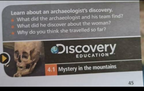 Learn about an archaeologist's discovery. What did the archaeologist and his team find? What did he