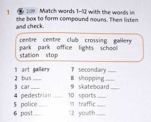 7 209 Match words 1-12 with the words inthe box to form compound nouns. Then listenand check.centre