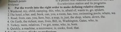 Put the words into the right order to make defining relative clauses.​