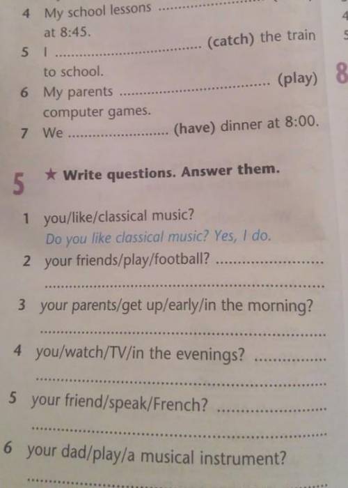 5.Write guestions. Answer them