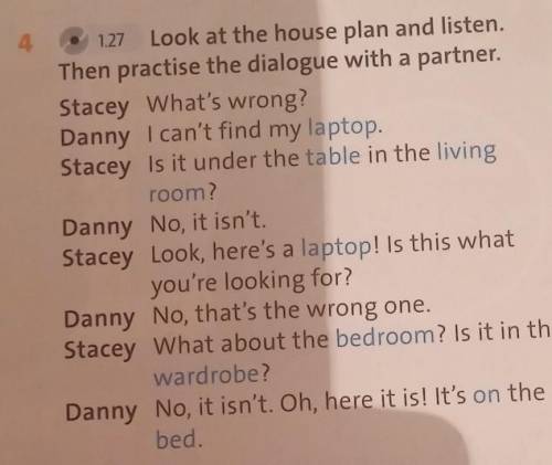 Stacey What's wrong?Danny I can't find my laptop.Stacey Is it under the table in the livingroom?Dann