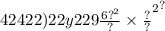 4242 {2)2 {2y229 \frac{6 {?}^{2} }{?} \times \frac{?}{?} }^{2} }^{?}