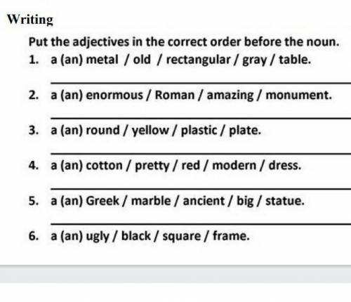 Writing. put the adjectives in the correct order before the noun​