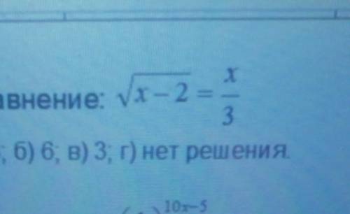 Решите уравнение корень x-2= x/3​