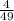 \frac{4}{49}