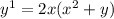 {y}^{1} = 2x( {x}^{2} + y)