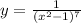 y = \frac{1}{(x^{2} -1)^{7}}