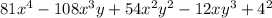 81x^{4} - 108 {x}^{3} y + 54 {x}^{2} {y}^{2} - 12x {y}^{3} + {4}^{2}