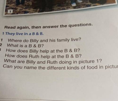 1 2 Read again, then answer the questions.1 They live in a B&BWhere do Billy and his family live