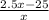 \frac{2.5x - 25}{x}