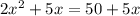 2 x {}^{2} + 5x = 50 + 5x