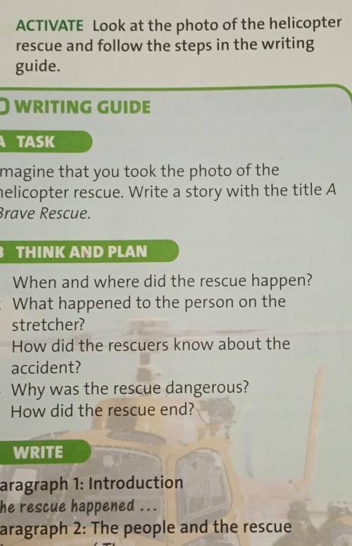 4 ACTIVATE Look at the photo of the helicopter rescue and follow the steps in the writingguide.O WRI