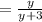 = \frac{y}{y + 3}