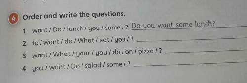 2 to / want /do/What/eat / you/? 3 want /What / your / you/ do / on / pizza /?4 you / want/Do / sala