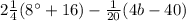 2 \frac{1}{4}(8а+16) - \frac{1}{20}(4b-40)