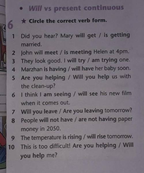 • Will vs present continuous * Circle the correct verb form.261 Did you hear? Mary will get / is get